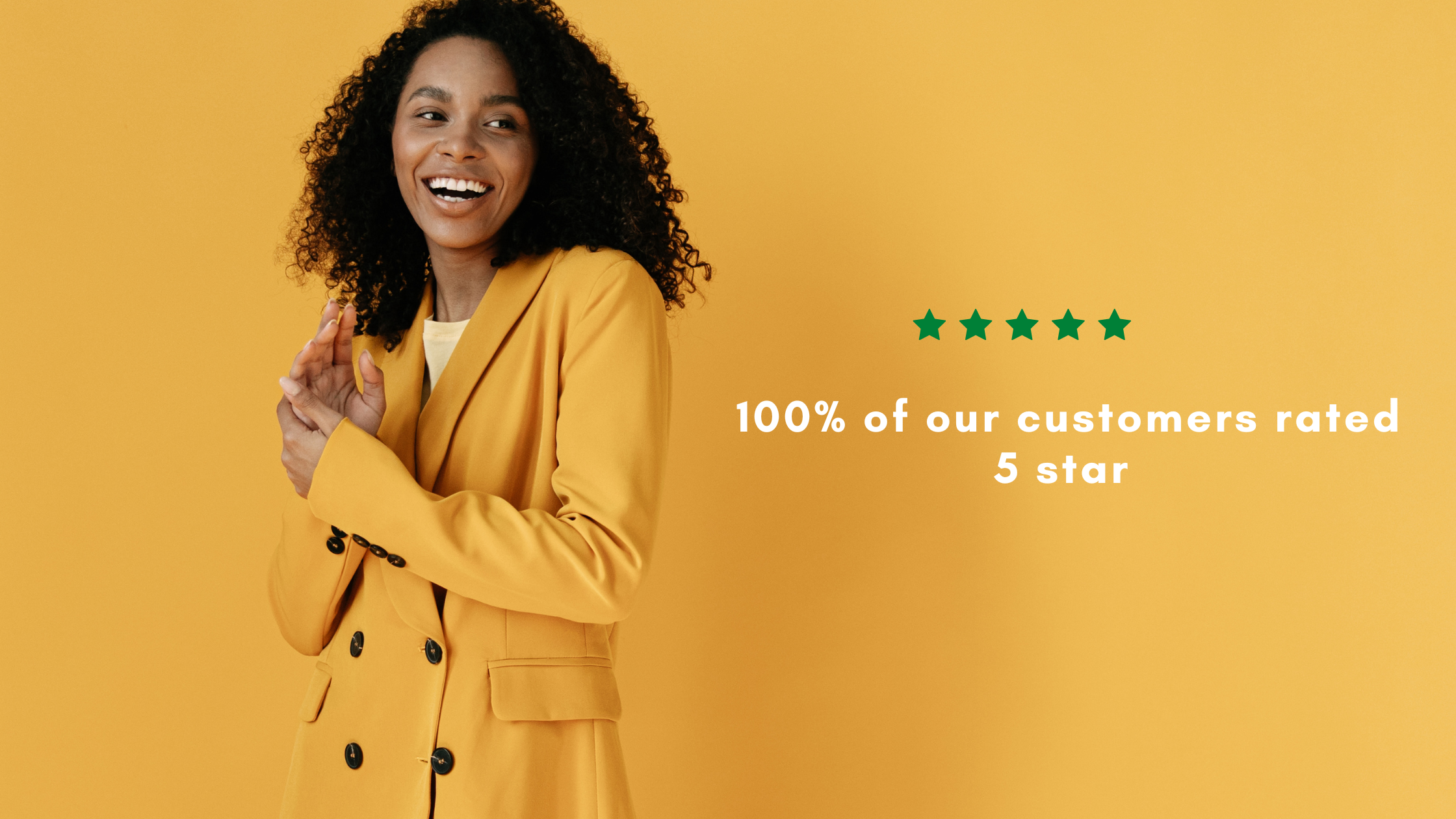 100% of our customers rated 5 star